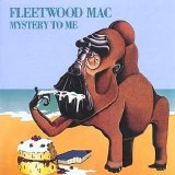 Fleetwood Mac - Mystery To Me