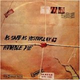 Humble Pie - As Safe As Yesterday Is