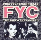 Fine Young Cannibals - The Raw & The Cooked