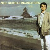 Mike Oldfield - Incantations