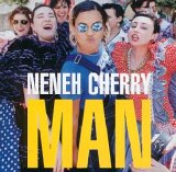 Neneh Cherry - Man