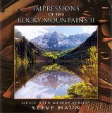 Steve Haun - Impressions of the Rocky Mountains II