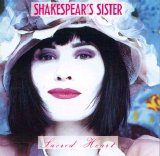 Shakespears Sister - Sacred Heart