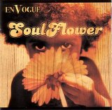 En Vogue - Soul Flower