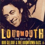 Bob Geldof - Loudmouth - The Best Of Bob Geldof & The Boomtown Rats