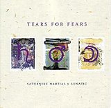 Tears For Fears - Saturnine Martial & Lunatic