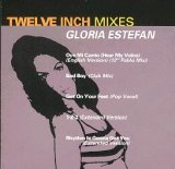 Gloria Estefan - Twelve Inch Mixes