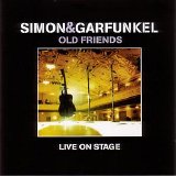 Simon & Garfunkel - Old Friends - Live On Stage