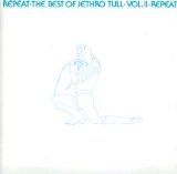 Jethro Tull - Repeat - The Best Of Jethro Tull - Vol II