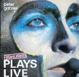 Peter Gabriel - Plays Live - Highlights