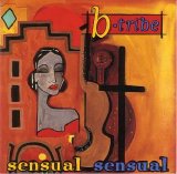 B-Tribe - Sensual Sensual