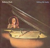 Roberta Flack - Killing Me Softly