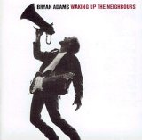 Bryan Adams - Waking Up The Neighbours