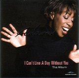 Oleta Adams - I Can't Live A Day Without You