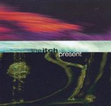 The Itch - Present