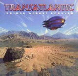 Transatlantic - Bridge Across Forever