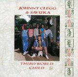 Johnny Clegg & Savuka - Third World Child