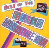 The Blues Brothers - Best Of The Blues Brothers