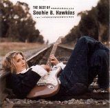 Sophie B. Hawkins - The Best Of Sophie Hawkins