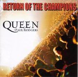 Queen + Paul Rogers - Return Of The Champions