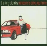 Long Blondes, The - Someone To Drive You Home