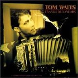 Waits, Tom - Franks Wild Years