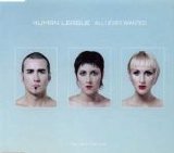 Human League - All I Ever Wanted single