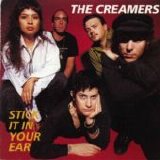 Creamers - Stick It In Your Ear