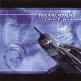 Nevarakka - I Am Trying single