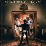 Scissor Sisters - Ta-Dah (Limited Edition)