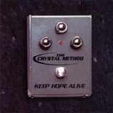 Crystal Method - Keep Hope Alive single