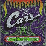 Cars - The Cars Anthology - Just What I Needed