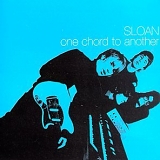 Sloan - One Chord To Another