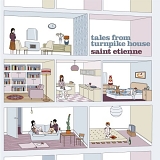 Saint Etienne - Tales From Turnpike House