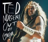 Ted Nugent - Out Of Control