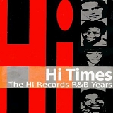 Various artists - Hi Times: The Hi Records R&B Years