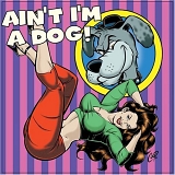 Various artists - Ain't I'm A Dog ! 25 More Rockabilly Rave-Ups