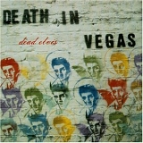 Death In Vegas - Dead Elvis