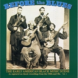 Various artists - Before The Blues : The Early American Black Music Scene, Vol. 1