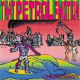 That Petrol Emotion - Chemicrazy