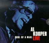 Kooper, Al - Soul of A Man: Al Kooper Live