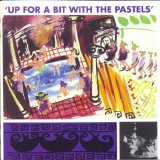 The Pastels - Up For A Bit With The Pastels