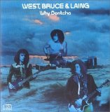 West, Bruce & Laing - Why Dontcha