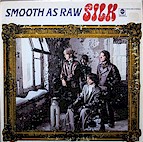 Silk - Smooth As Raw Silk