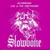 Slowbone - Live At The Greyhound