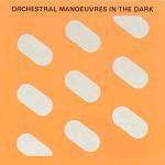 Orchestral Manoeuvres in the Dark - Orchestral Manoeuvres in the Dark