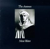 The Auteurs - New Wave