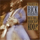 Rick Derringer - Rock And Roll Hoochie Koo: The Best Of Rick Derringer