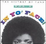 Various artists - In Yo' Face: The History Of Funk, Vol. 5