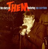 Them - The Story Of Them featuring Van Morrison